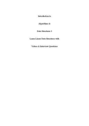 خرید و دانلود نسخه کامل کتاب Introduction to Algorithms &amp; Data Structures 3: Learn Linear Data Structures with Videos &amp; Interview Questions