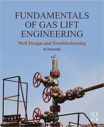 󾕇 دانلود کتاب Fundamentals Of Gas Lift Engineering - Well Design And Troubleshooting, 2016 - دانلود کتاب های دانشگاهی