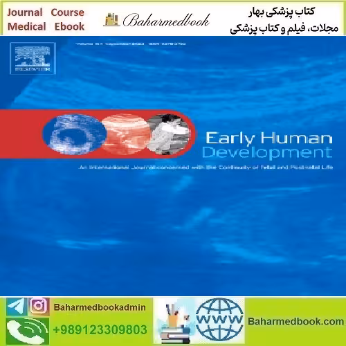 Early Human Development Volume 188 to 192 20