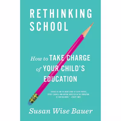 کتاب Rethinking School اثر Susan Wise Bauer انتشارات W. W. Norton &amp; Company