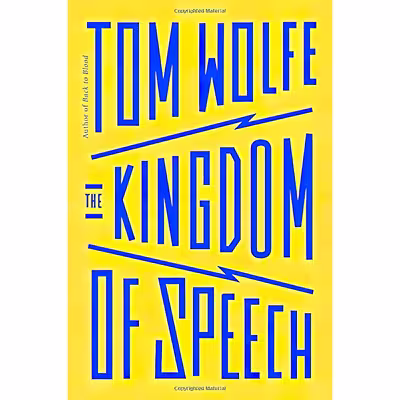 کتاب The Kingdom of Speech اثر Tom Wolfe انتشارات Little, Brown and Company