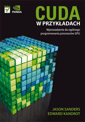 خرید و دانلود نسخه کامل کتاب CUDA w przykładach. Wprowadzenie do ogólnego programowania procesorów GPU
