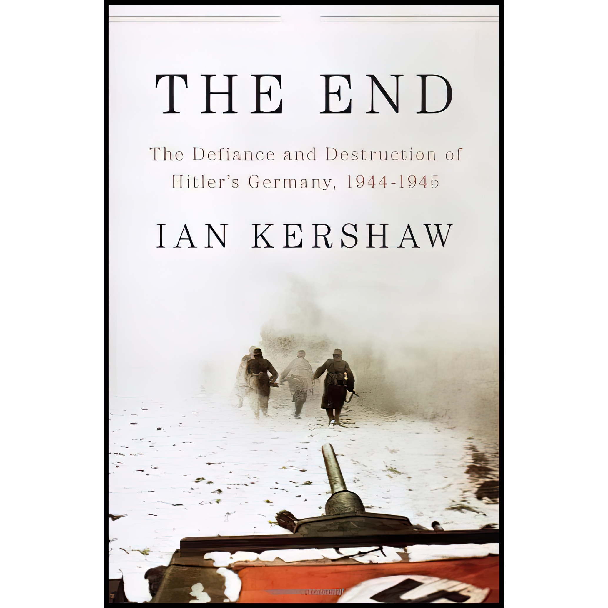 کتاب The End اثر Ian Kershaw انتشارات Penguin Press