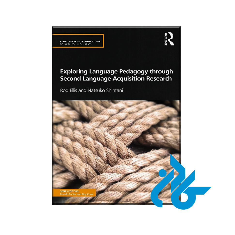 کتاب Exploring Language Pedagogy through Second Language Acquisition Research - خرید کتاب زبان انتشارات کادن