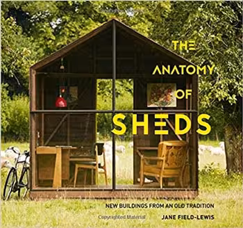 󾕇 دانلود کتاب The Anatomy of Sheds New Buildings from an Old Tradition - دانلود کتاب های دانشگاهی