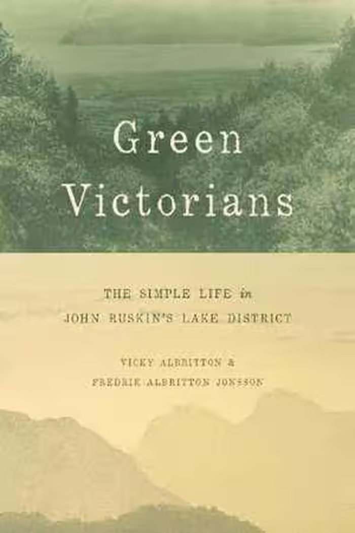 [PDF] دانلود کتاب Green Victorians - The Simple Life In John Ruskin's Lake District, 2016