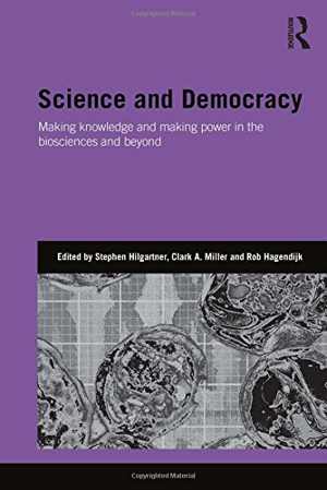 [PDF] دانلود کتاب Science And Democracy - Making Knowledge And Making Power In The Biosciences And Beyond, 2015