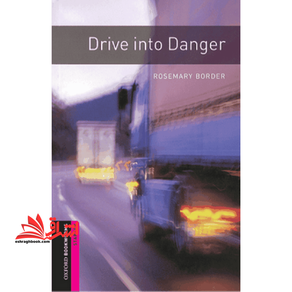 Oxford Bookworms starter Drive into Danger CD - فروشگاه کتاب اشراق