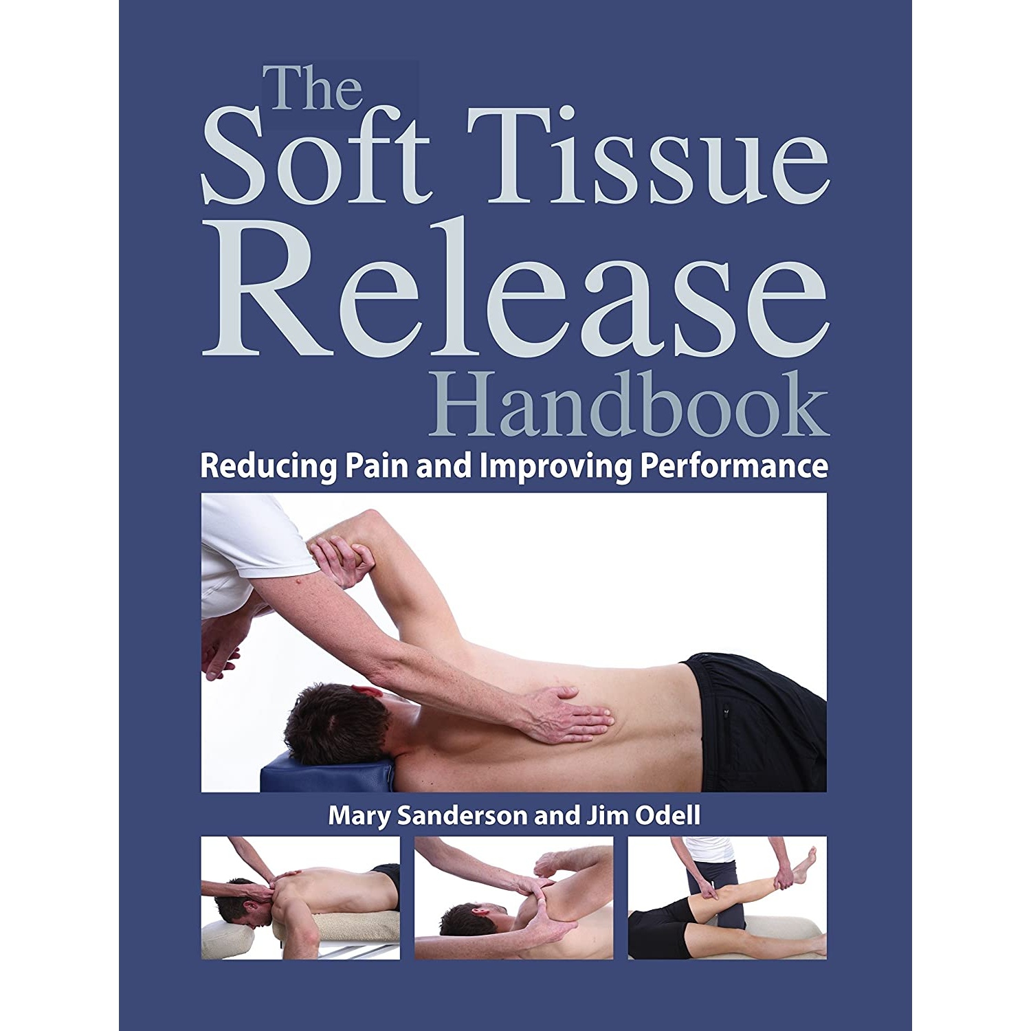 کتاب The Soft Tissue Release Handbook اثر Mary Sanderson and Jim Odell انتشارات North Atlantic Books