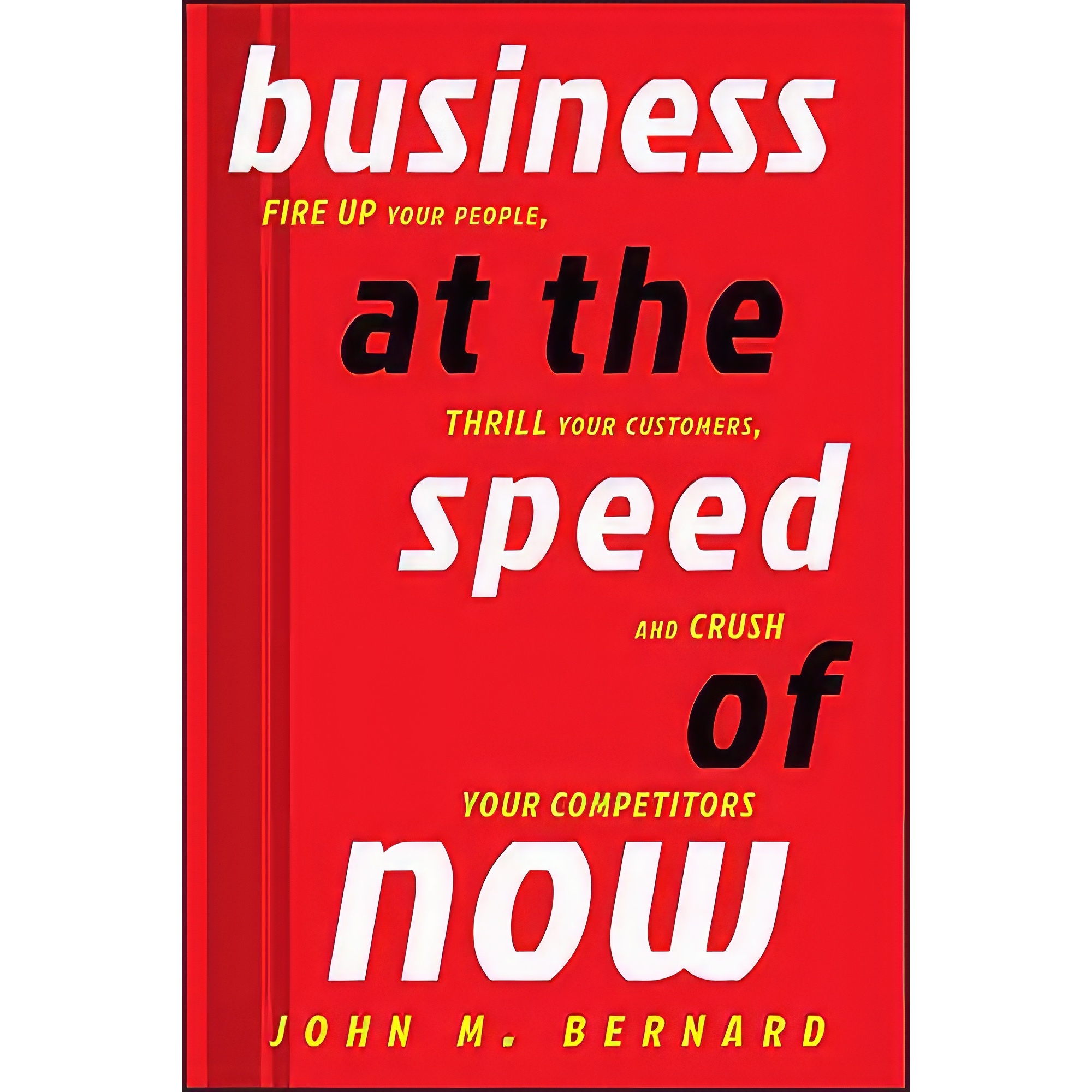 کتاب Business at the Speed of Now اثر John M. Bernard انتشارات Wiley
