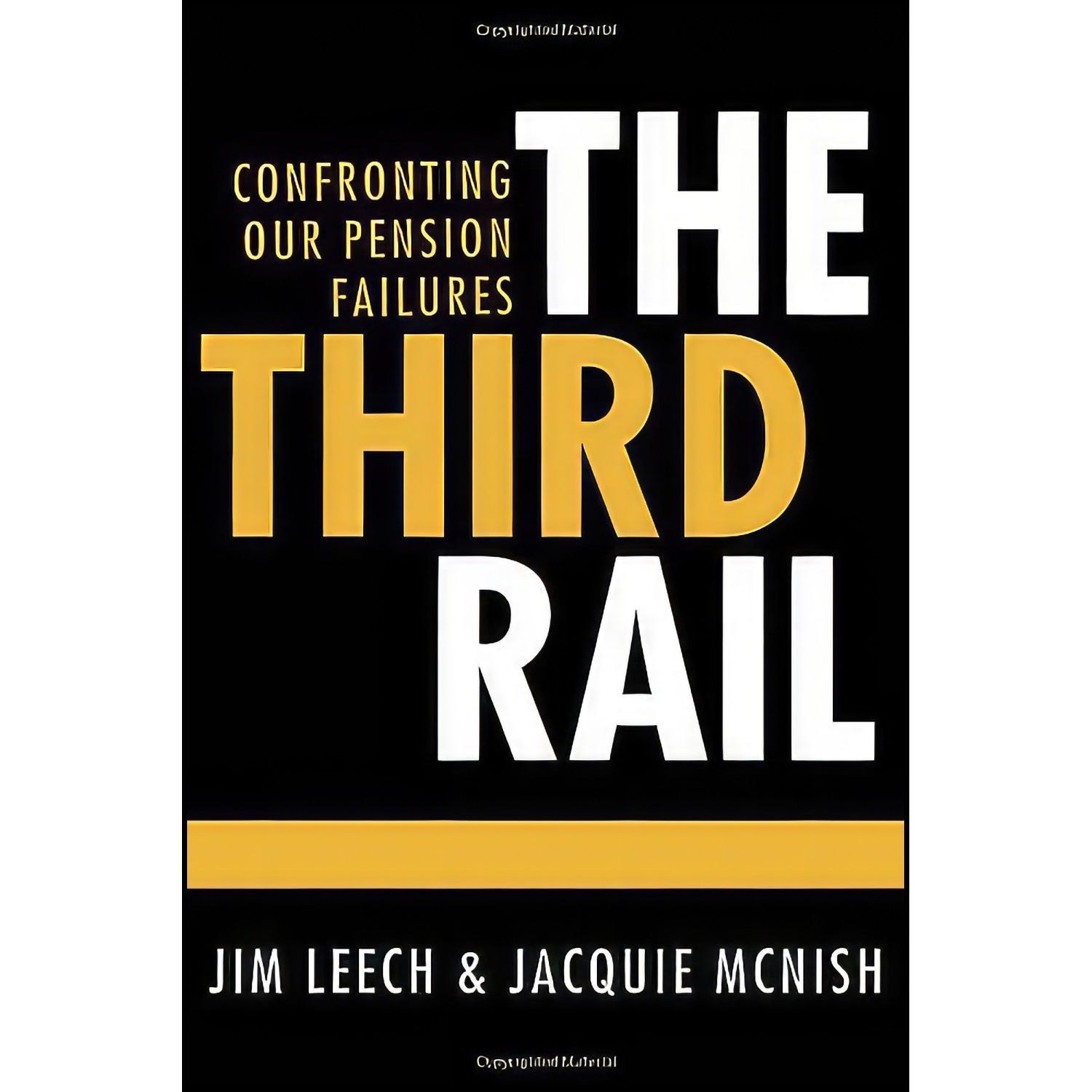 کتاب زبان اصلی The Third Rail اثر Jim Leech and Jacquie McNish