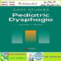 Case Studies in Pediatric Dysphagia 2023 TRUE PDF price 1€ - کتاب پزشکی بهار