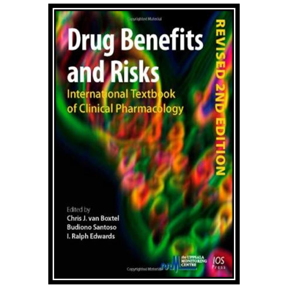 کتاب Drug Benefits and Risks: International Textbook of Clinical Pharmacology اثر جمعی از نویسندگان انتشارات مؤلفین طلایی