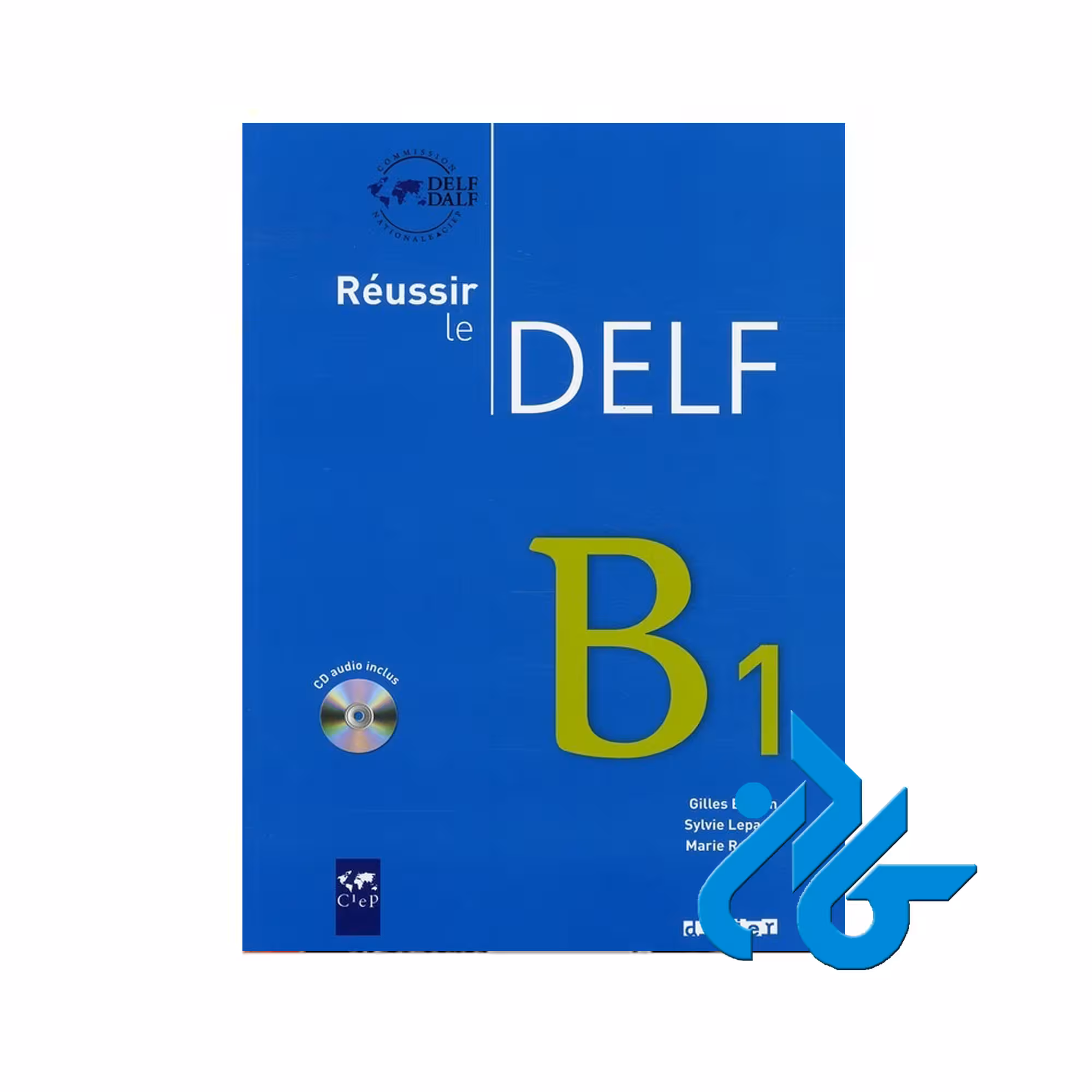 Reussir le Delf B1 خرید از فروشگاه کتاب کادن تا 50% تخفیف خرید کتاب فرانسه