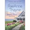 کتاب The Sea Glass Cottage اثر RaeAnne Thayne انتشارات Hqn