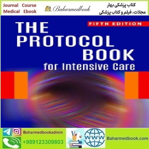 The Protocol Book for Intensive Care TRUE PDF price 1€ - کتاب پزشکی بهار
