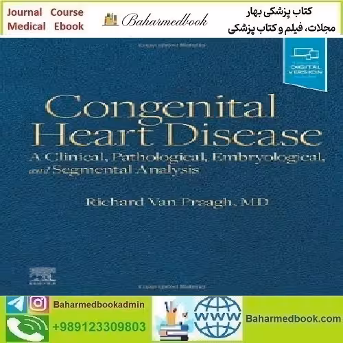 Congenital Heart Disease A Clinical Pathological Embryological