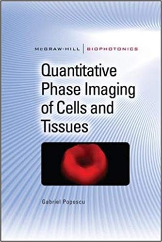 خرید و دانلود نسخه کامل کتاب Quantitative Phase Imaging of Cells and Tissues (McGraw-Hill Biophotonics)