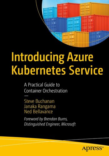 خرید و دانلود نسخه کامل کتاب Introducing Azure Kubernetes Service: A Practical Guide to Container Orchestration