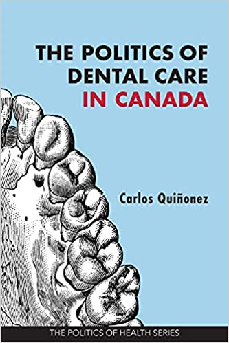 خرید و دانلود نسخه کامل کتاب The Politics of Dental Care in Canada[2021] - PDF