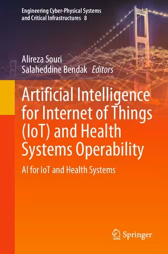 خرید و دانلود نسخه کامل کتاب Artificial Intelligence for Internet of Things (IoT) and Health Systems Operability