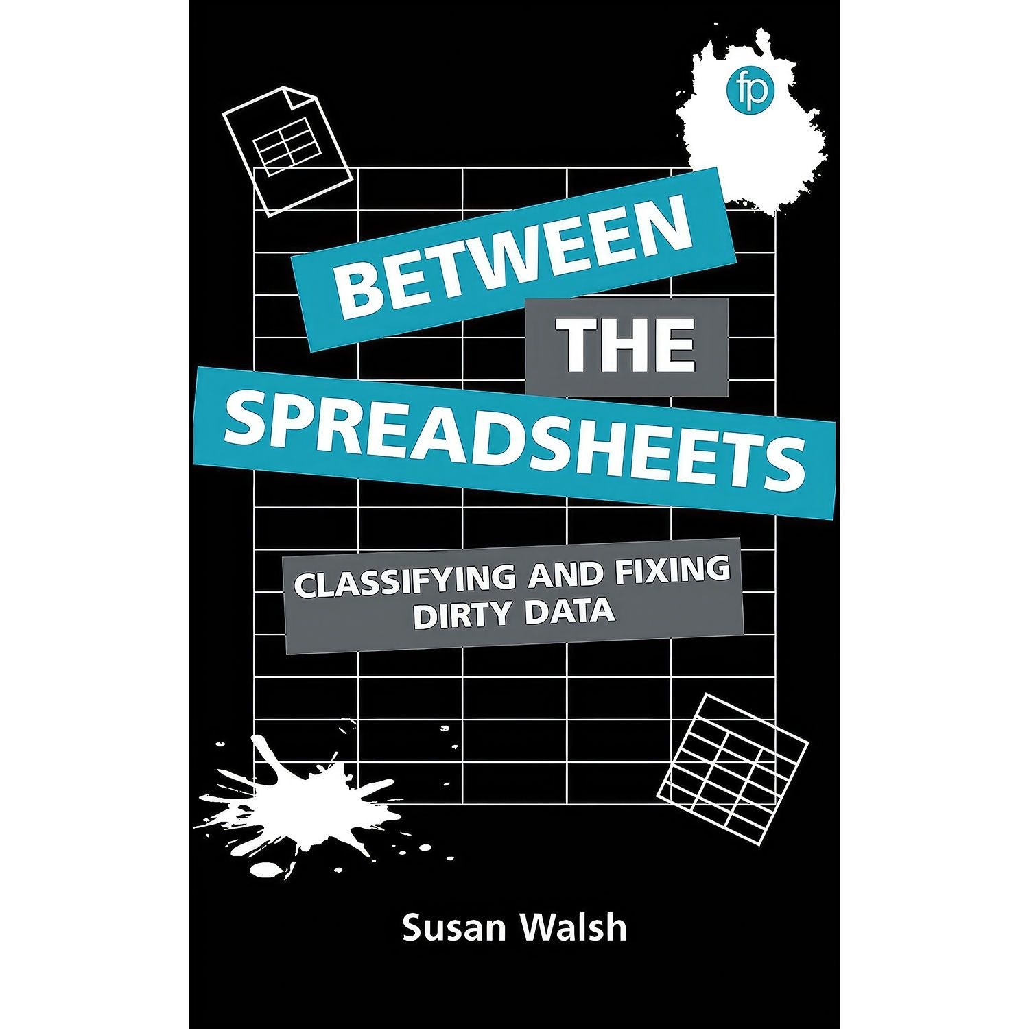 کتاب زبان اصلی Between the Spreadsheets اثر Susan Walsh