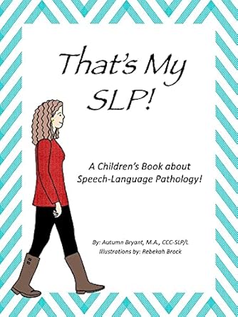 خرید و دانلود نسخه کامل کتاب That's my SLP!: A Children's Book about Speech-Language Pathology! - PDF