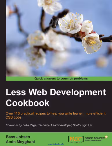 خرید و دانلود نسخه کامل کتاب Less Web Development Cookbook: Over 110 practical recipes to help you write leaner, more efficient CSS code