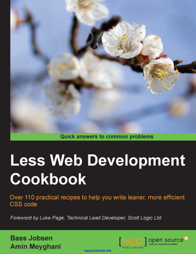 خرید و دانلود نسخه کامل کتاب Less Web Development Cookbook: Over 110 practical recipes to help you write leaner, more efficient CSS code