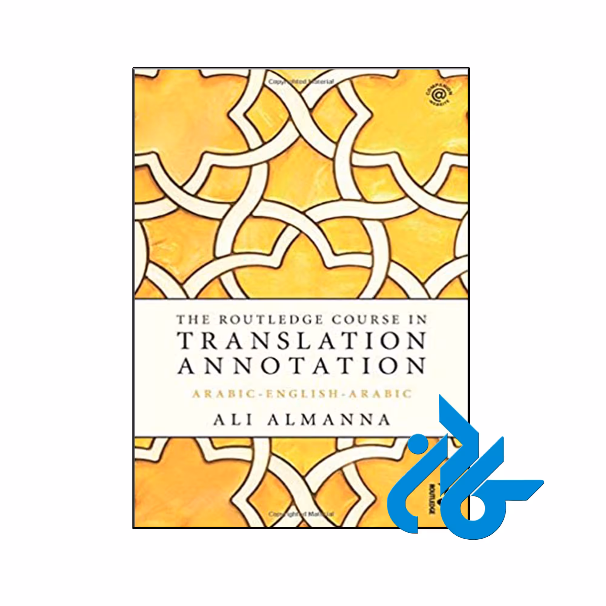 کتاب The Routledge Course in Translation Annotation - کــادن
