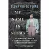 کتاب My Name Is Selma اثر Selma van de Perre انتشارات Simon &amp; Schuster