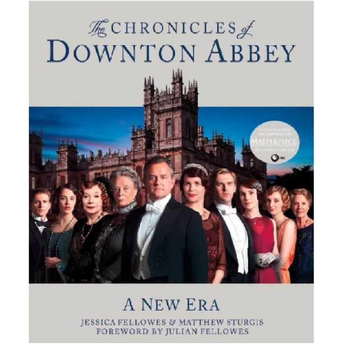 كتاب The Chronicles of Downton Abbey: A New Era اثر JESSICA FELLOWES انتشارات St. Martins Press