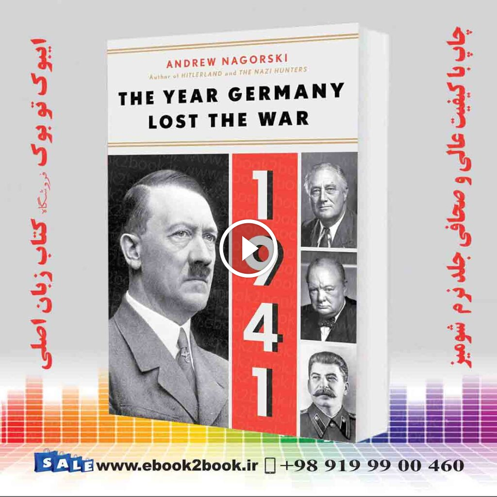 1941: The Year Germany Lost the War