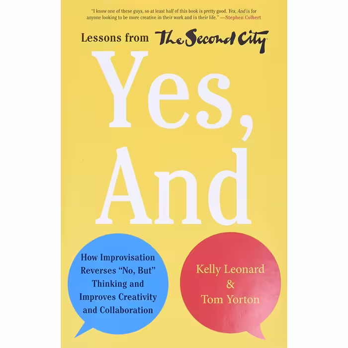 کتاب Yes, And اثر Kelly Leonard and Tom Yorton انتشارات Harper Business