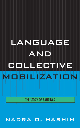 خرید و دانلود نسخه کامل کتاب Language and Collective Mobilization: The Story of Zanzibar