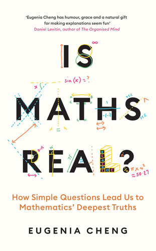 خرید و دانلود نسخه کامل کتاب Is Maths Real?: How Simple Questions Lead Us to Mathematics’ Deepest Truths