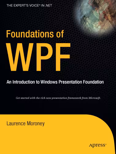 خرید و دانلود نسخه کامل کتاب Foundations of WPF: An Introduction to Windows Presentation Foundation