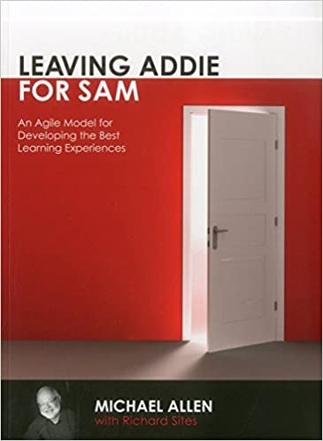 خرید و دانلود نسخه کامل کتاب Leaving ADDIE for SAM: An Agile Model for Developing the Best Learning Experiences - PDF