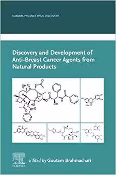 خرید و دانلود نسخه کامل کتاب Discovery and Development of Anti-Breast Cancer Agents from Natural Products (Natural Product Drug Discovery) - PDF