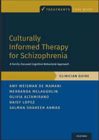 خرید و دانلود نسخه کامل کتاب Culturally Informed Therapy for Schizophrenia: A Family-Focused Cognitive Behavioral Approach, Clinician Guide (Treatments That Work) - PDF