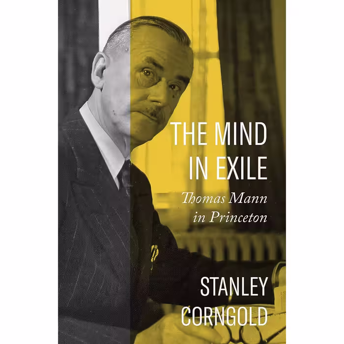 کتاب The Mind in Exile اثر Stanley Corngold انتشارات Princeton University Press