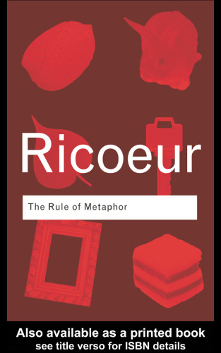 خرید و دانلود نسخه کامل کتاب The Rule of Metaphor: The Creation of Meaning in Language