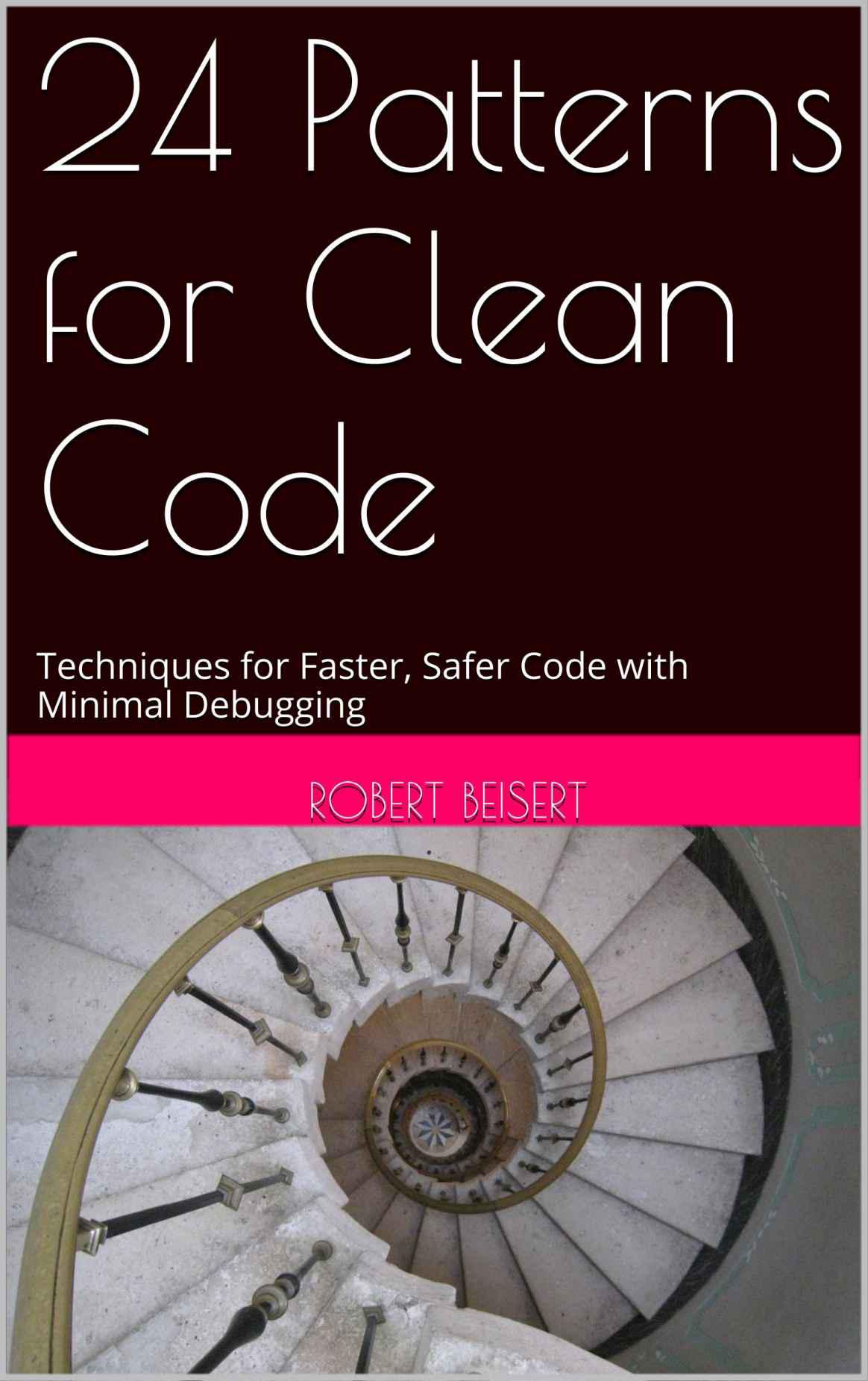 خرید و دانلود نسخه کامل کتاب 24 Patterns for Clean Code: Techniques for Faster, Safer Code with Minimal Debugging