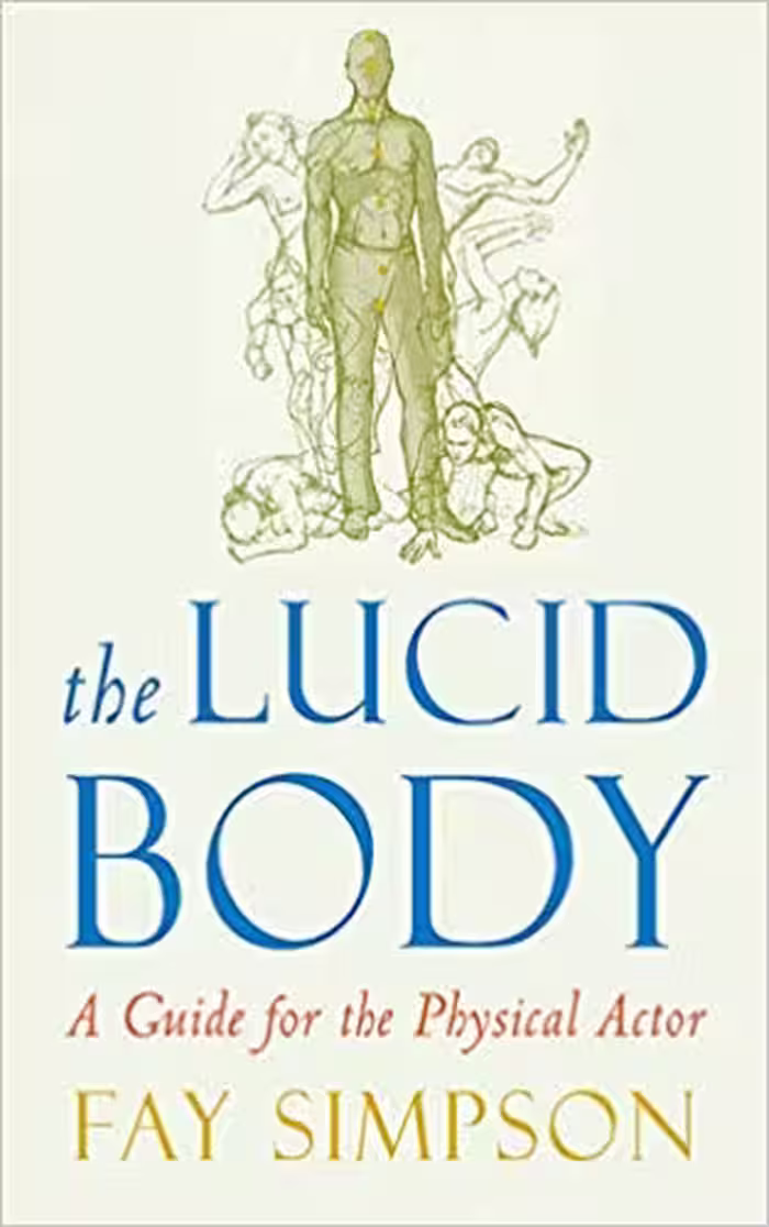 خرید و دانلود نسخه کامل کتاب The Lucid Body: A Guide for the Physical Actor