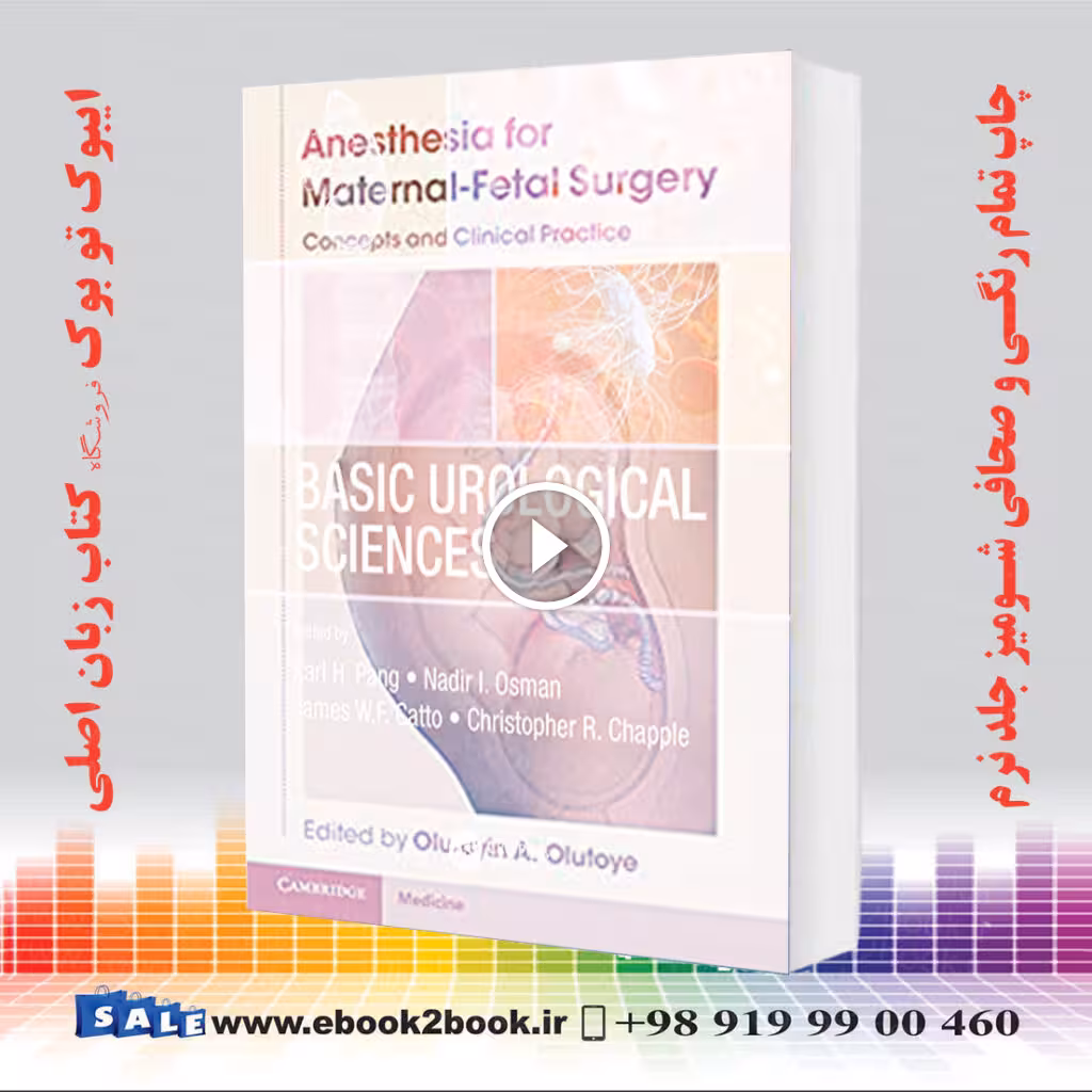 Anesthesia for Maternal-Fetal Surgery: Concepts and Clinical Practice