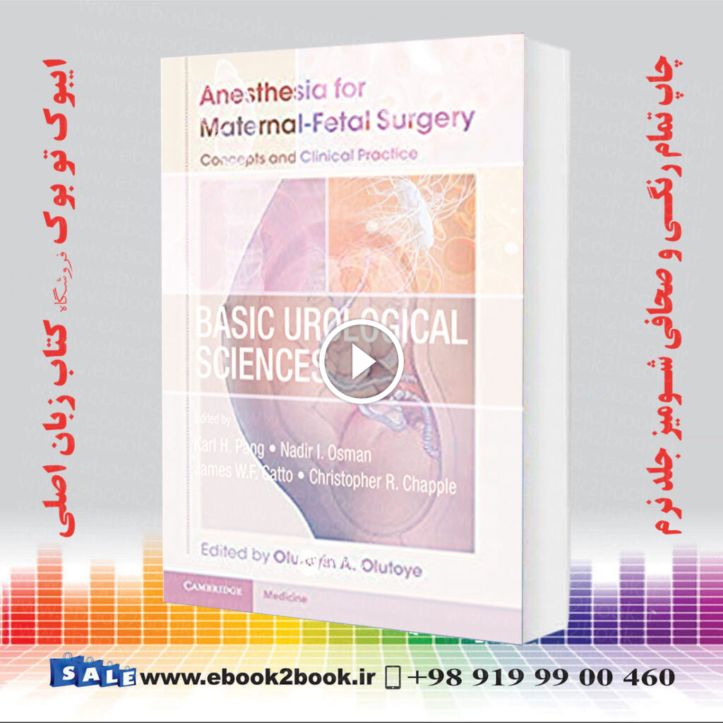 Anesthesia for Maternal-Fetal Surgery: Concepts and Clinical Practice