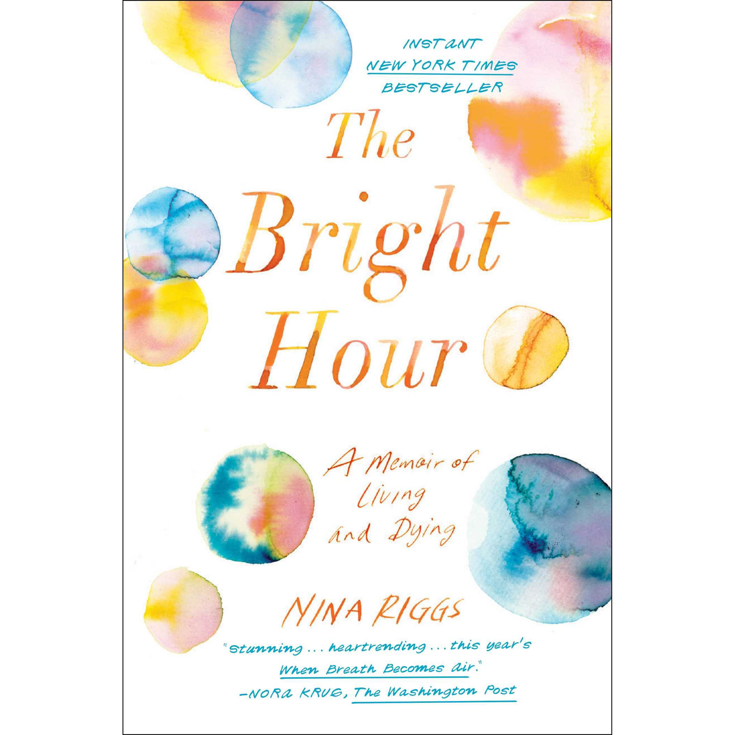 کتاب The Bright Hour اثر Nina Riggs انتشارات Simon & Schuster, Inc