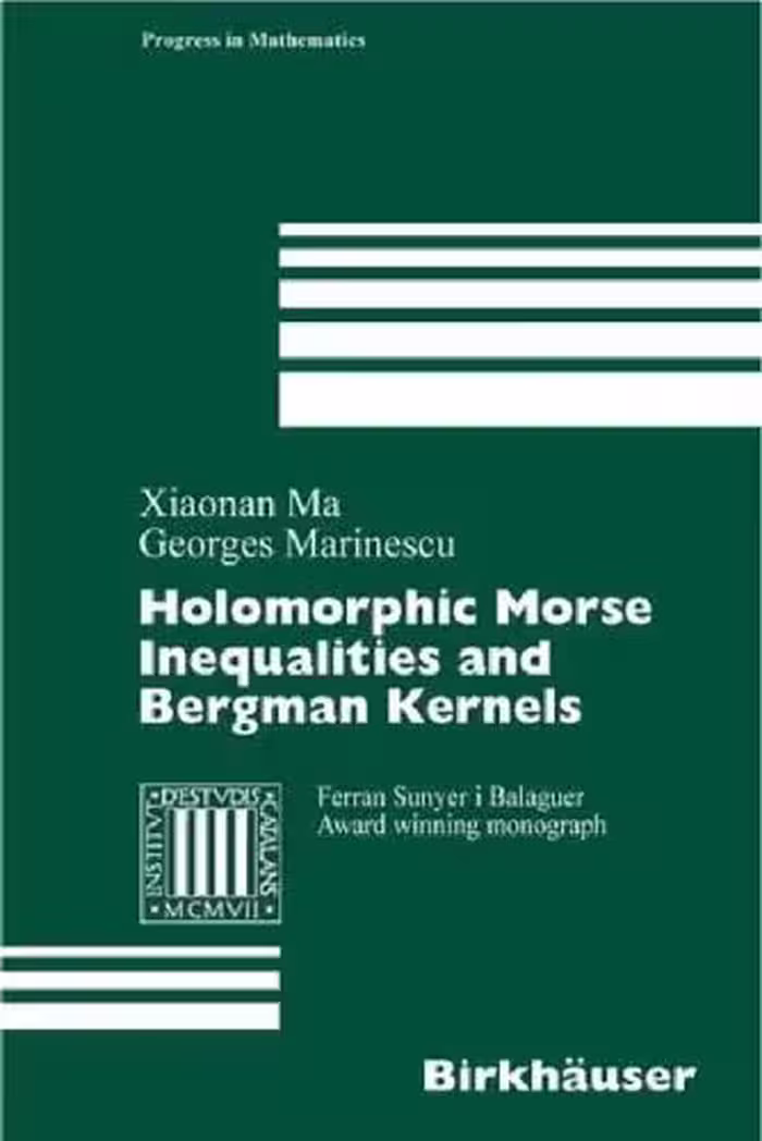 خرید و دانلود نسخه کامل کتاب Holomorphic Morse inequalities and Bergman kernels