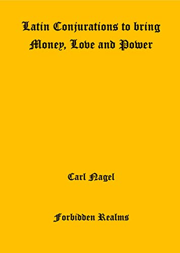 خرید و دانلود نسخه کامل کتاب Latin Conjurations to bring Money, Love and Power - pdf