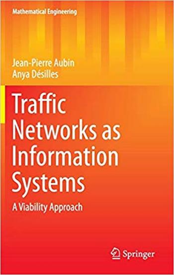  دانلود کتاب Aubin J. P., Traffic Networks as Information Systems - A Viability Approach, 2016 - دانلود کتاب های دانشگاهی